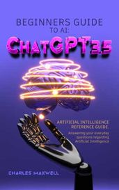 Beginners Guide to AI: ChatGPT 3.5