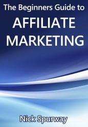 A Beginners Guide to Affiliate Marketing