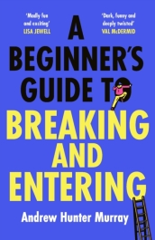 A Beginner¿s Guide to Breaking and Entering