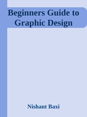 Beginners Guide to Graphic Design