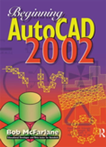 Beginning AutoCAD 2002 - Bob McFarlane