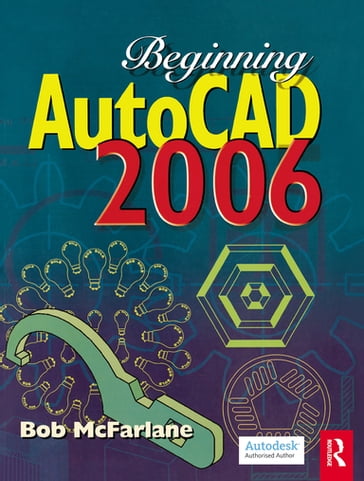 Beginning AutoCAD 2006 - Bob McFarlane