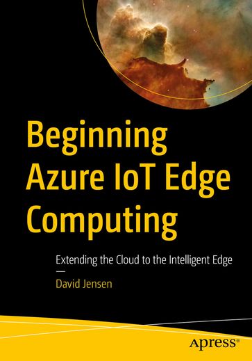 Beginning Azure IoT Edge Computing - David Jensen