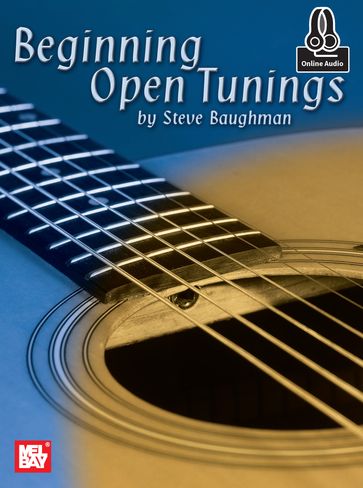 Beginning Open Tunings - STEVE BAUGHMAN