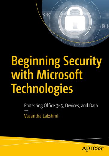 Beginning Security with Microsoft Technologies - Vasantha Lakshmi