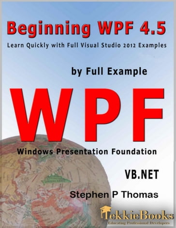 Beginning WPF 4.5 by Full Example VB.Net - Stephen Thomas
