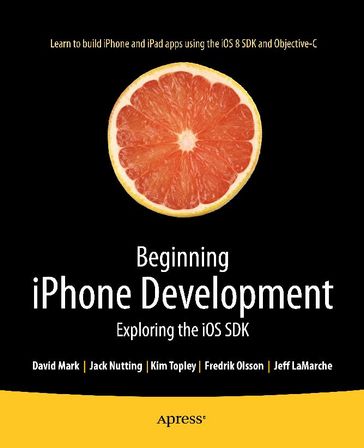 Beginning iPhone Development - Jack Nutting - Fredrik Olsson - Mark David - Jeff LaMarche - Kim Topley