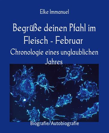 Begruße deinen Pfahl im Fleisch - Februar - Elke Immanuel