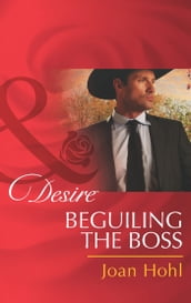 Beguiling the Boss (Mills & Boon Desire) (Rich, Rugged Ranchers, Book 3)