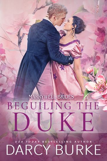 Beguiling the Duke - Darcy Burke