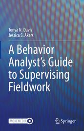 A Behavior Analyst s Guide to Supervising Fieldwork