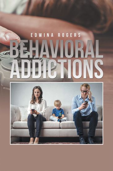 Behavioral Addictions - Edwina Rogers