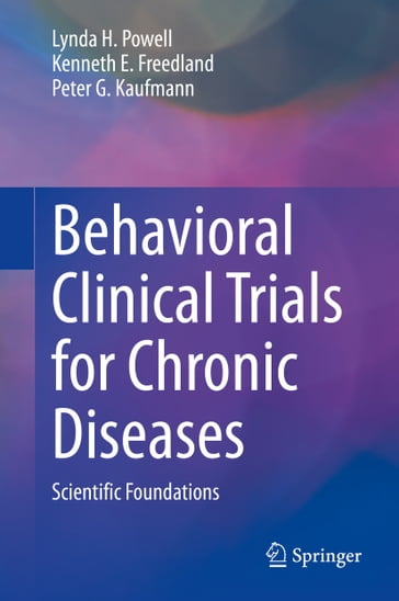 Behavioral Clinical Trials for Chronic Diseases - Lynda H. Powell - Kenneth E. Freedland - Peter G. Kaufmann