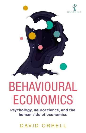 Behavioural Economics - David Orrell