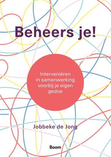 Beheers je! - Jobbeke de Jong