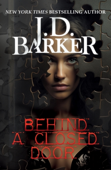 Behind A Closed Door - J.D. Barker