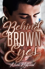 Behind Brown Eyes