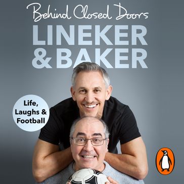 Behind Closed Doors - Gary Lineker - Danny Baker
