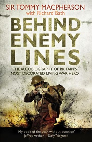 Behind Enemy Lines - Richard Bath - Sir Tommy Macpherson