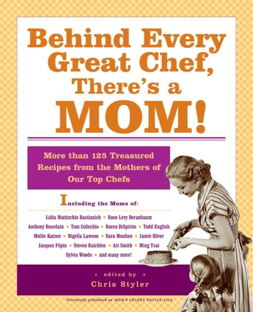 Behind Every Great Chef, There's a Mom! - Christopher Styler