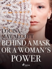 Behind a Mask, or a Woman s Power