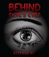 Behind Skye s Eyes