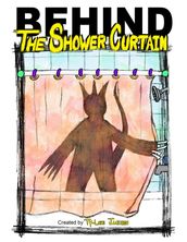 Behind The Shower Curtain