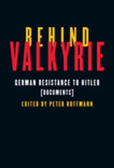 Behind Valkyrie - Peter Hoffmann