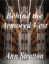 Behind the Armored Vest