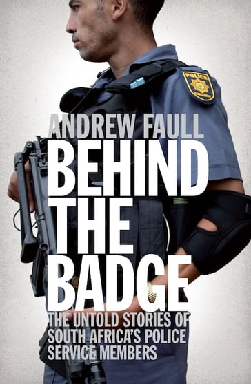 Behind the Badge - Andrew Faull