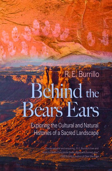 Behind the Bears Ears - R. E. Burrillo