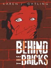 Behind the Bricks