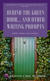 Behind the Green Door And Other Writing Prompts