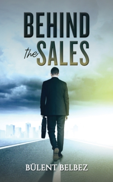 Behind the Sales - Bulent Belbez