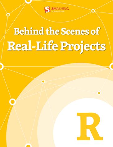 Behind the Scenes of Real-Life Projects - Smashing Magazine