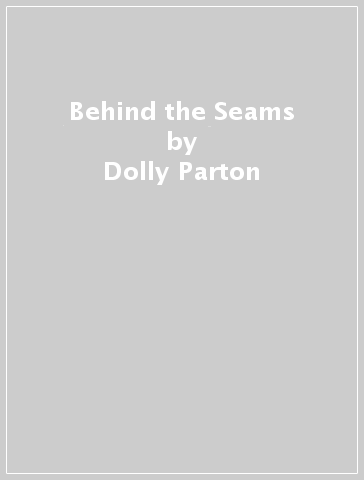 Behind the Seams - Dolly Parton