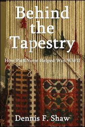 Behind the Tapestry: How Pat&Norm Helped Win WWII