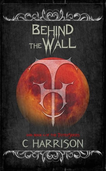 Behind the Wall - C Harrison