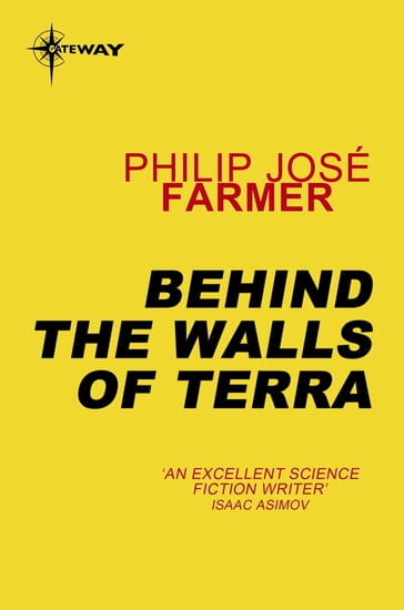 Behind the Walls of Terra - Philip Jose Farmer