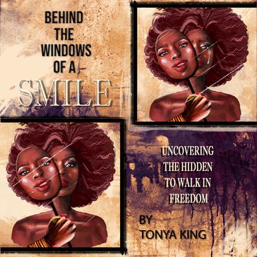 Behind the Windows of a Smile - Tonya King