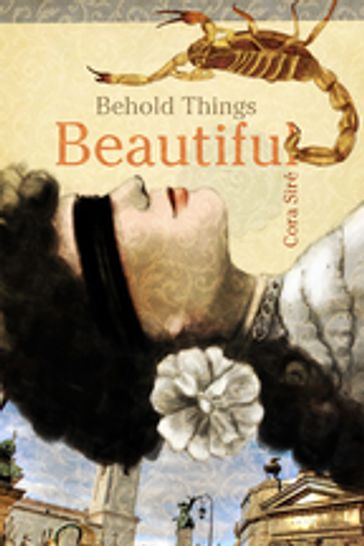 Behold Things Beautiful - Cora Siré