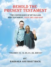 Behold the Present Testament