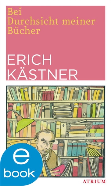 Bei Durchsicht meiner Bucher - Erich Kastner