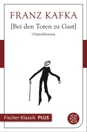 Bei den Toten zu Gast - Franz Kafka