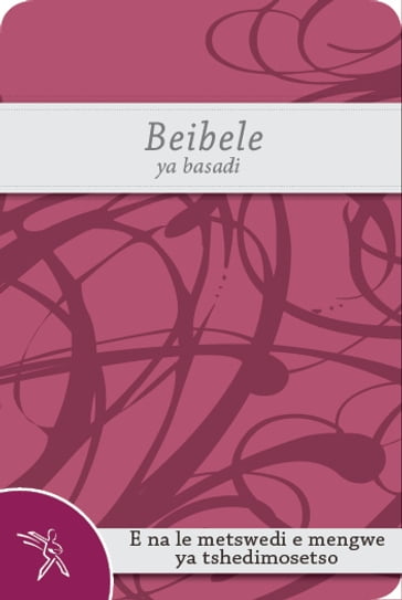 Beibele ya basadi E na le metswedi e mengwe ya tshedimosetso (1970/1987 Version) - Bible Society of South Africa
