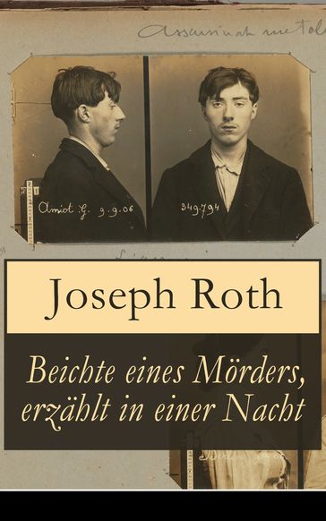 Beichte eines Mörders, erzählt in einer Nacht - Joseph Roth