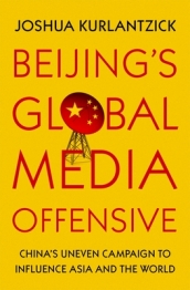 Beijing s Global Media Offensive