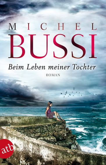 Beim Leben meiner Tochter - Michel Bussi