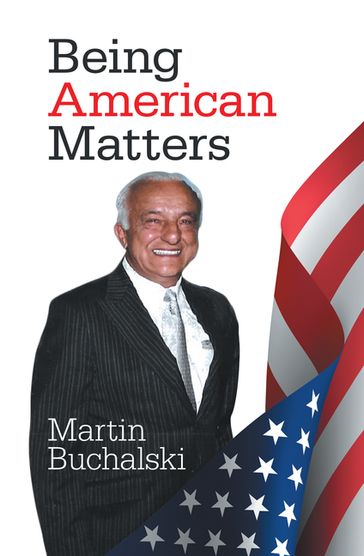 Being American Matters - Martin Buchalski