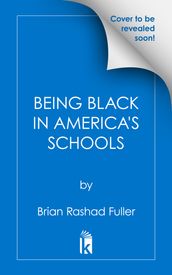 Being Black in America s Schools